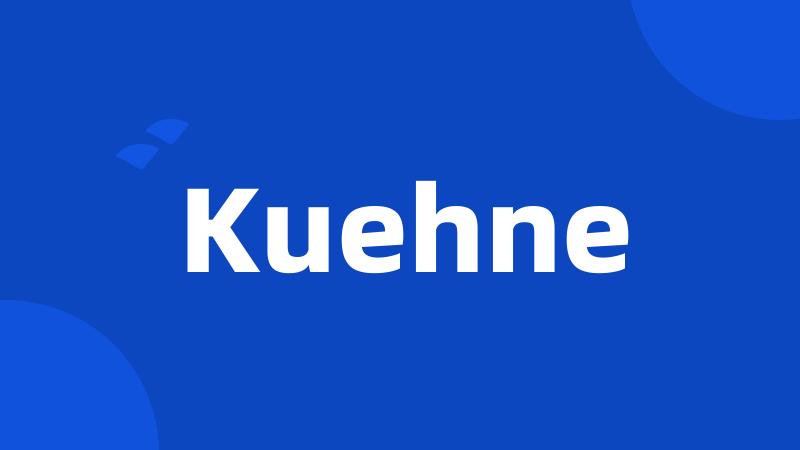 Kuehne