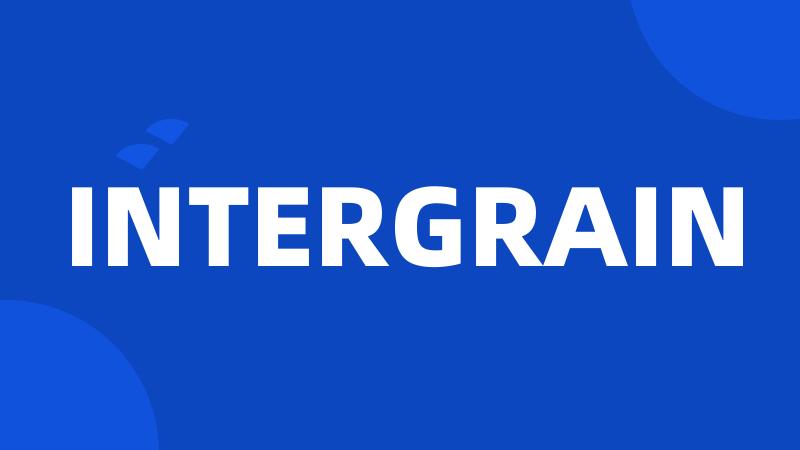 INTERGRAIN