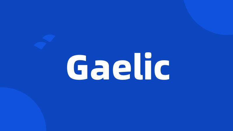 Gaelic