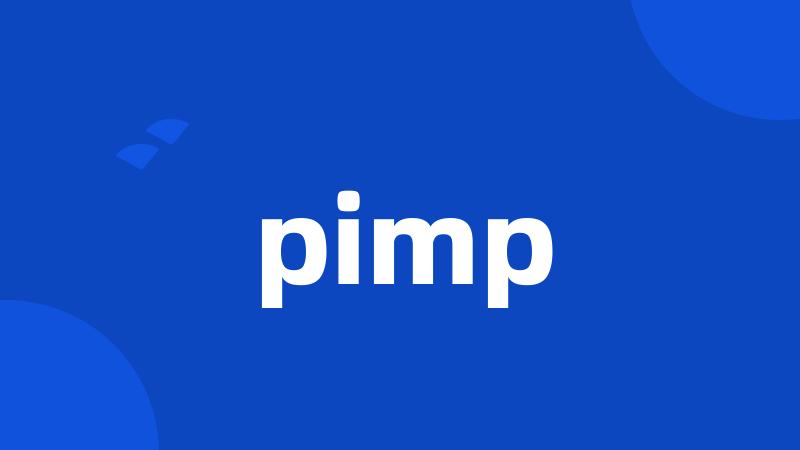 pimp