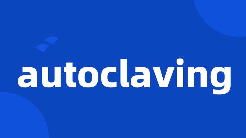 autoclaving