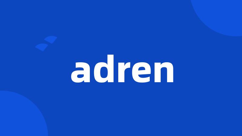 adren