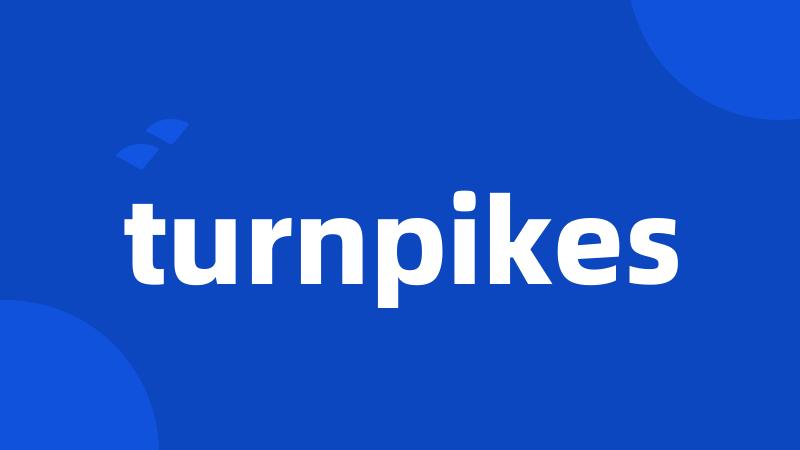 turnpikes