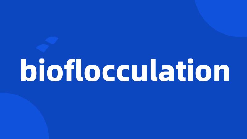 bioflocculation