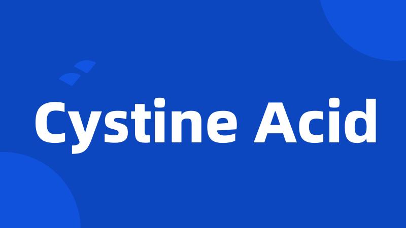 Cystine Acid