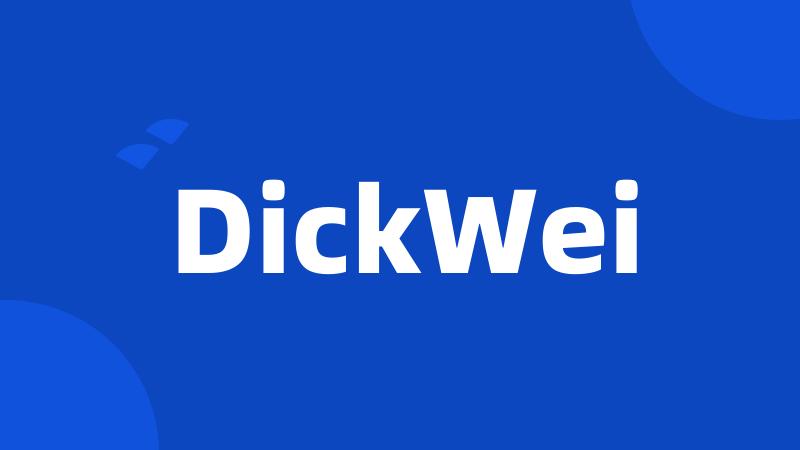 DickWei