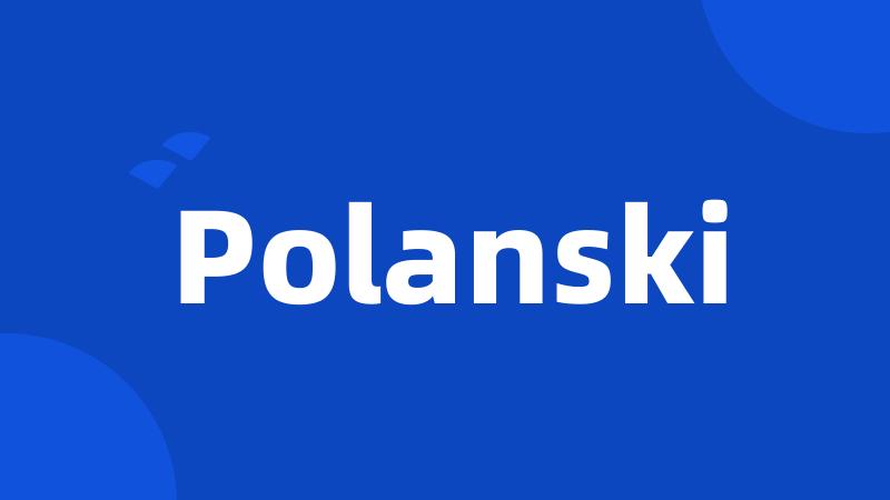 Polanski