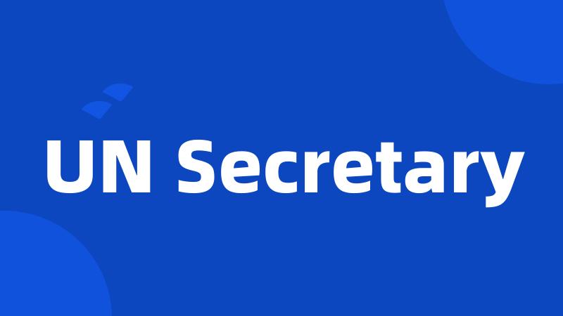 UN Secretary