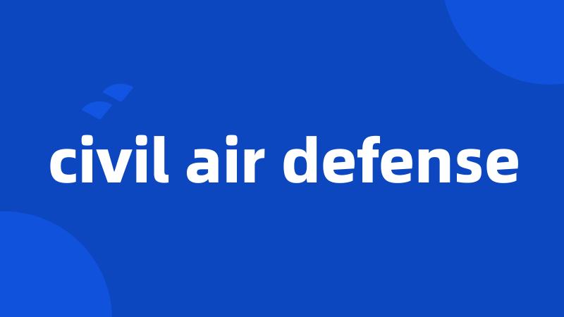 civil air defense