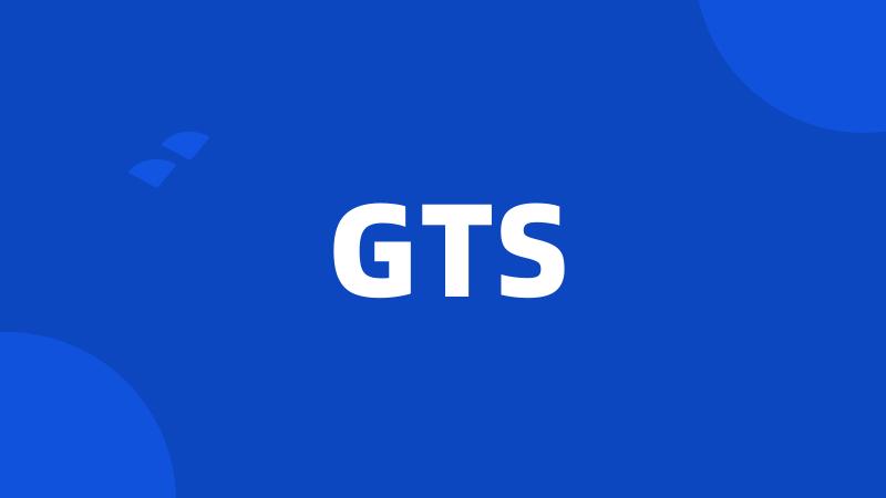 GTS