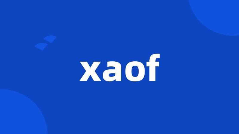 xaof