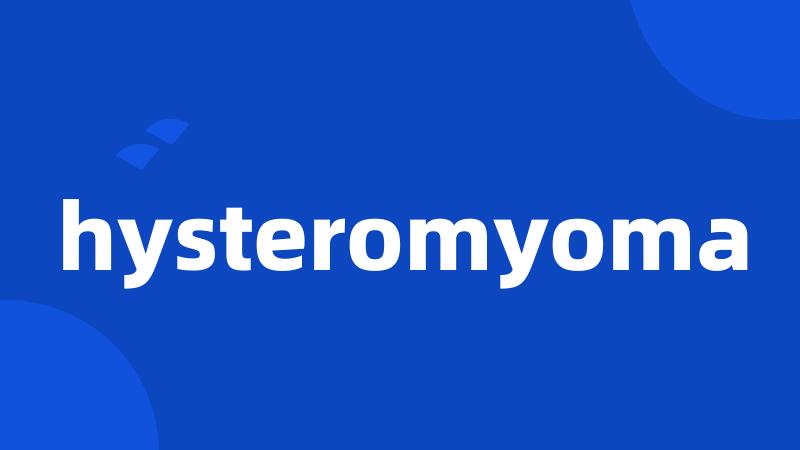 hysteromyoma