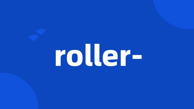 roller-