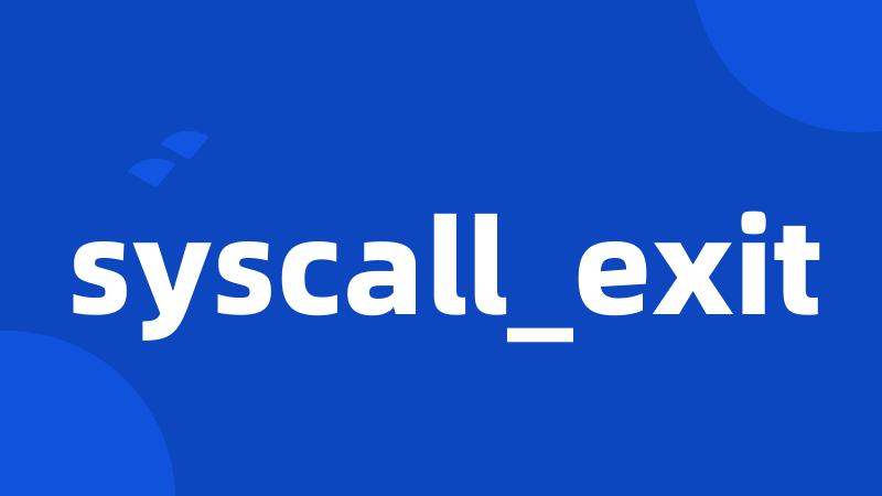 syscall_exit