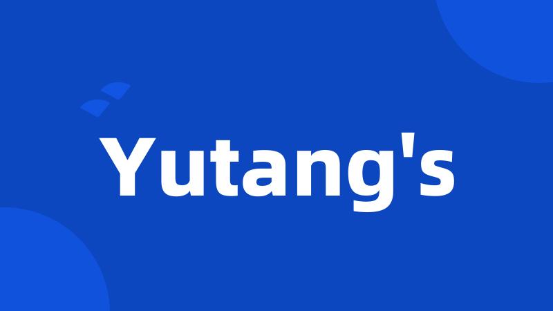 Yutang's