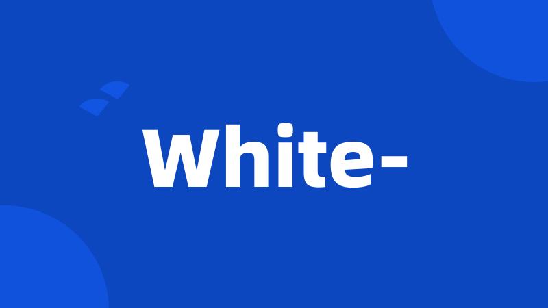 White-