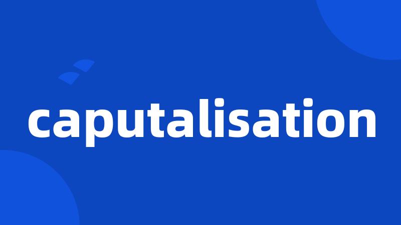 caputalisation