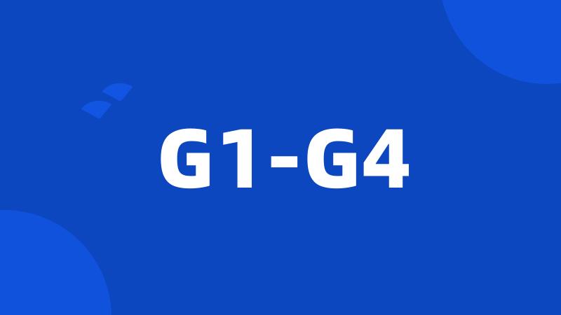 G1-G4