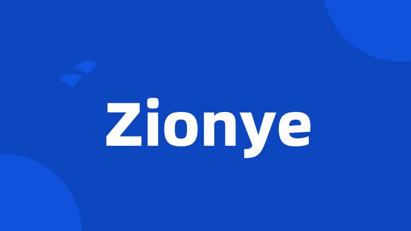 Zionye