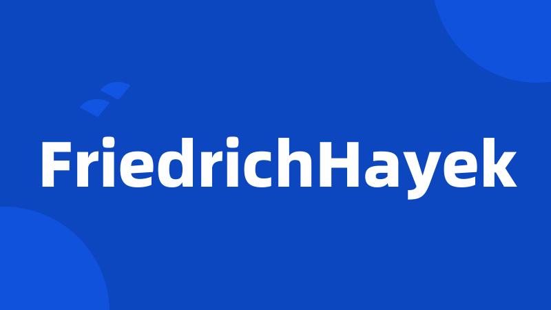 FriedrichHayek