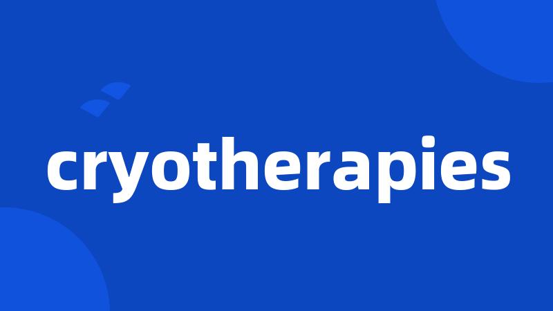 cryotherapies