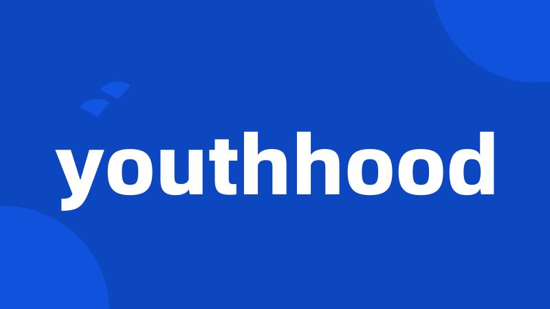 youthhood