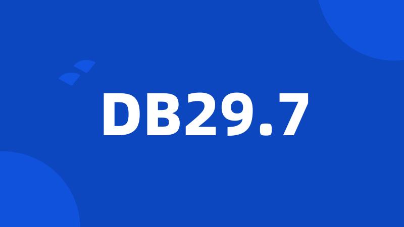 DB29.7