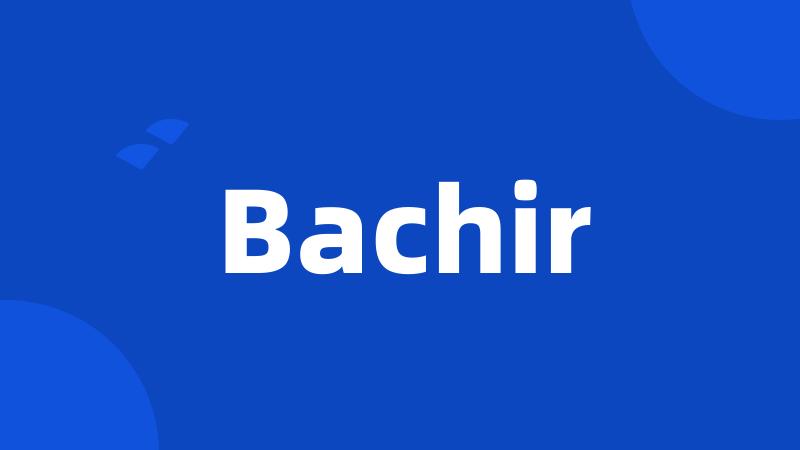 Bachir