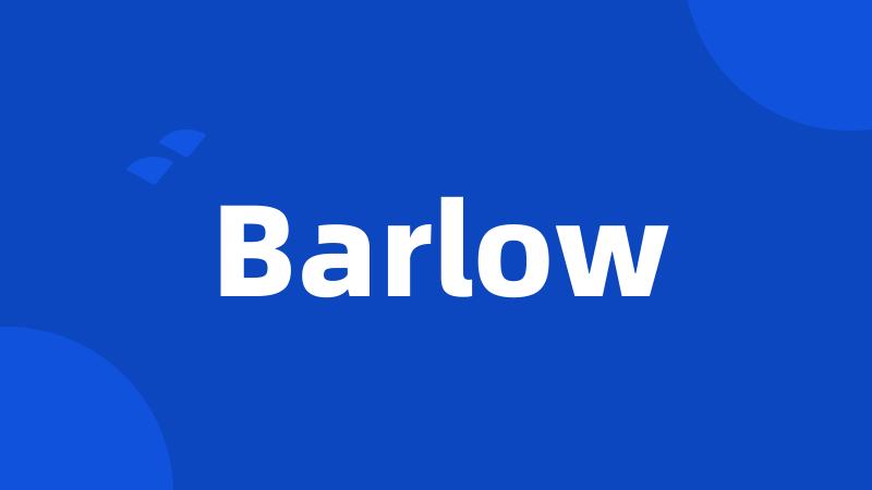 Barlow