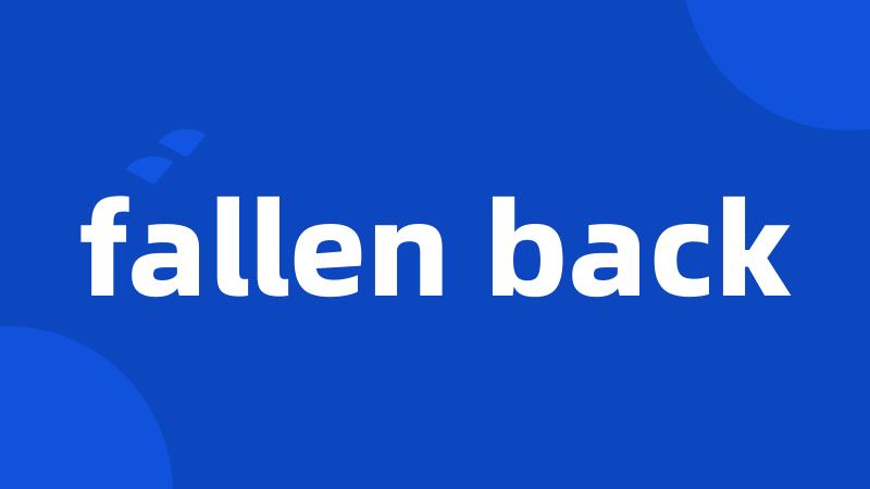 fallen back