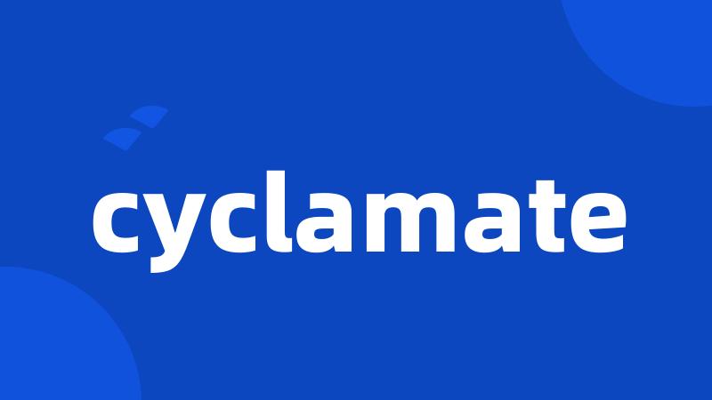 cyclamate