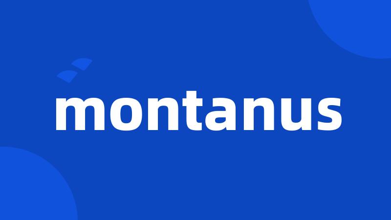 montanus