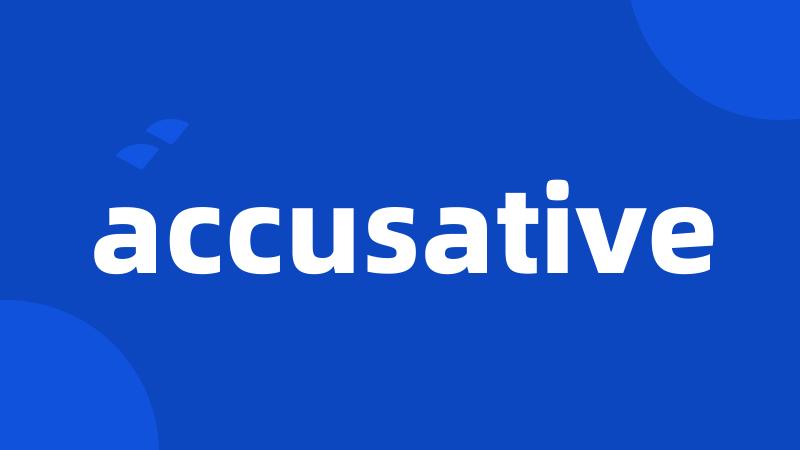 accusative