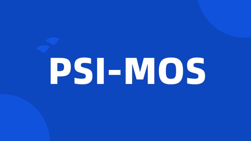 PSI-MOS