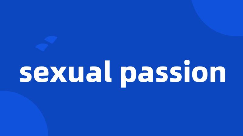 sexual passion