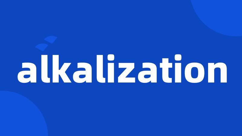 alkalization