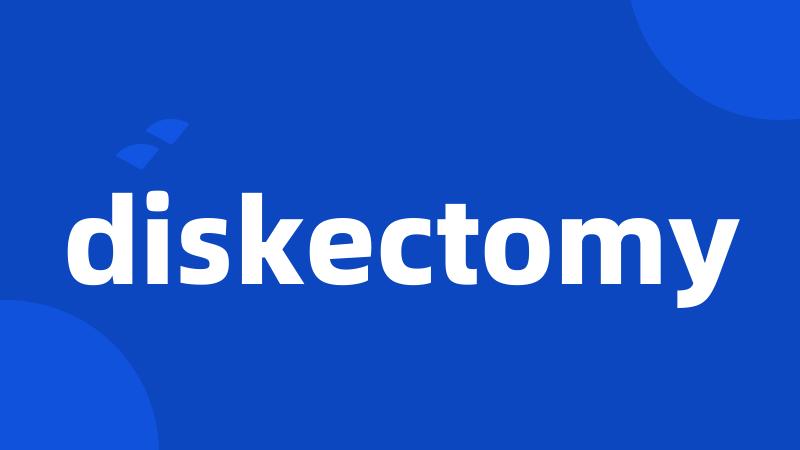 diskectomy