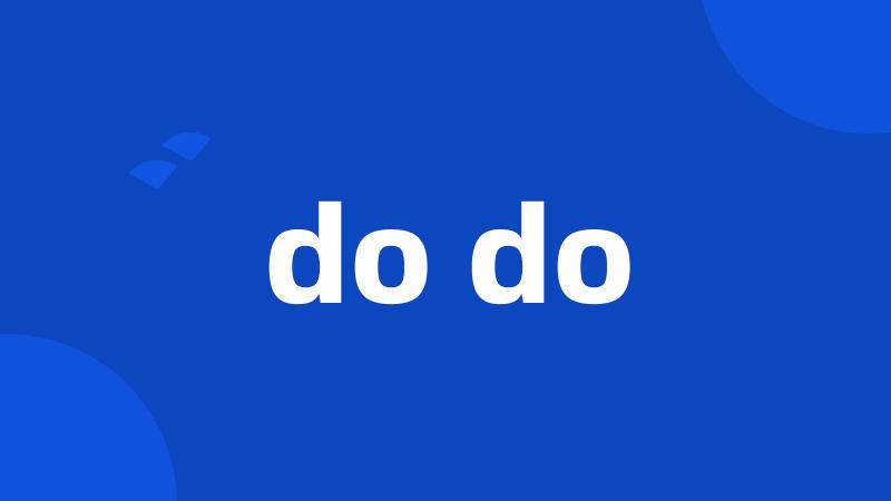 do do