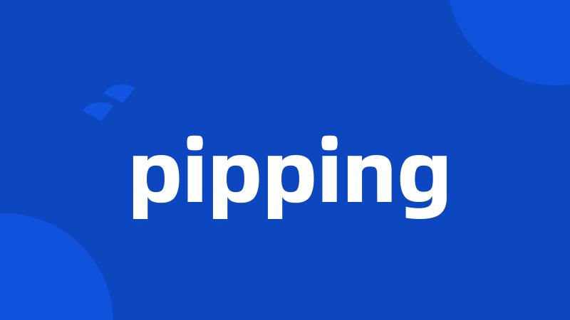 pipping