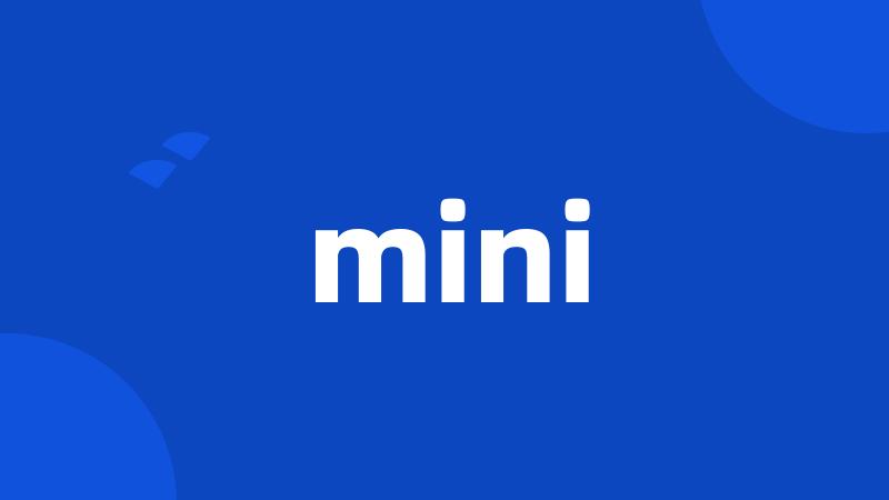 mini