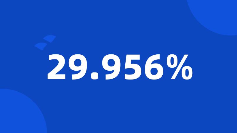 29.956%