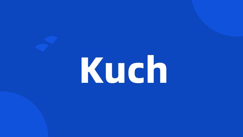 Kuch