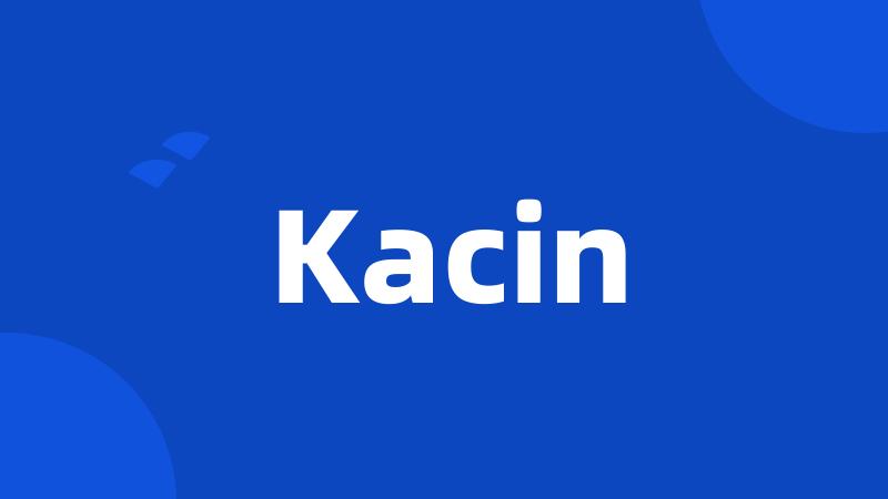 Kacin