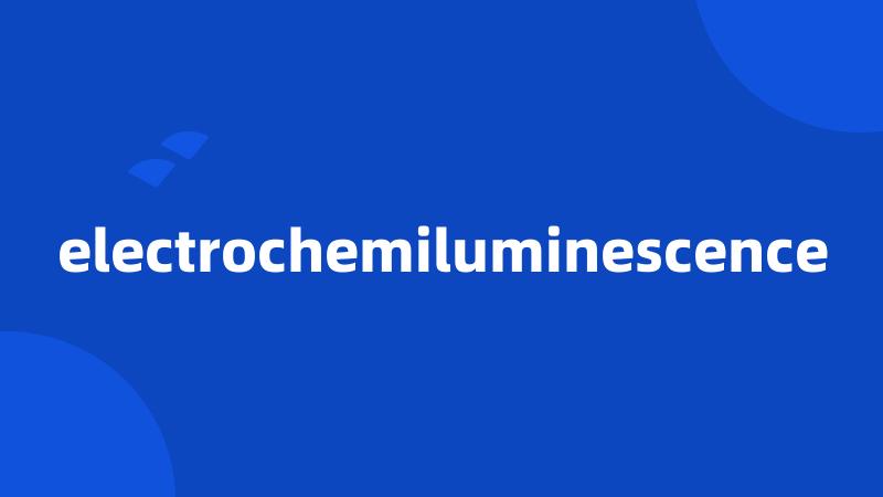 electrochemiluminescence