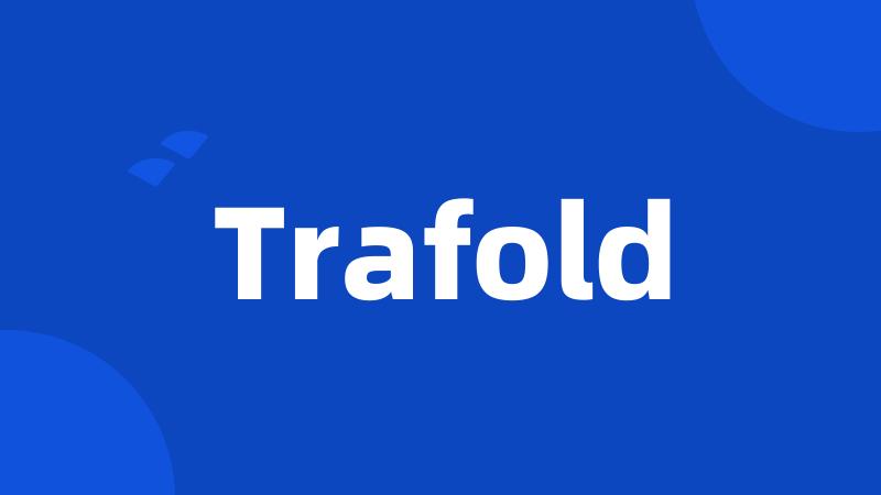 Trafold