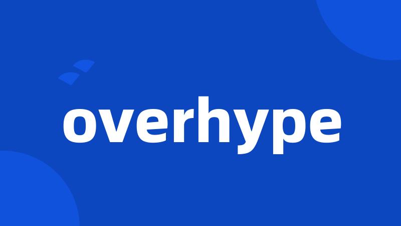 overhype