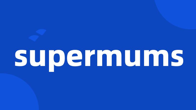 supermums