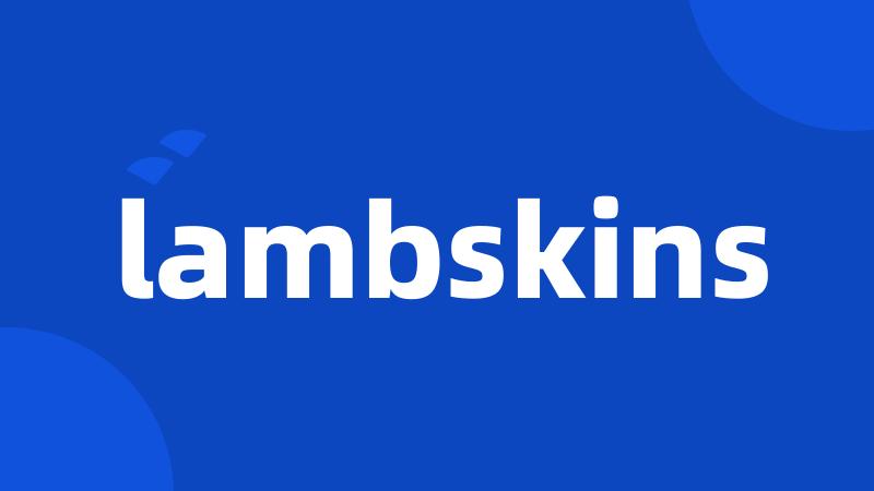 lambskins