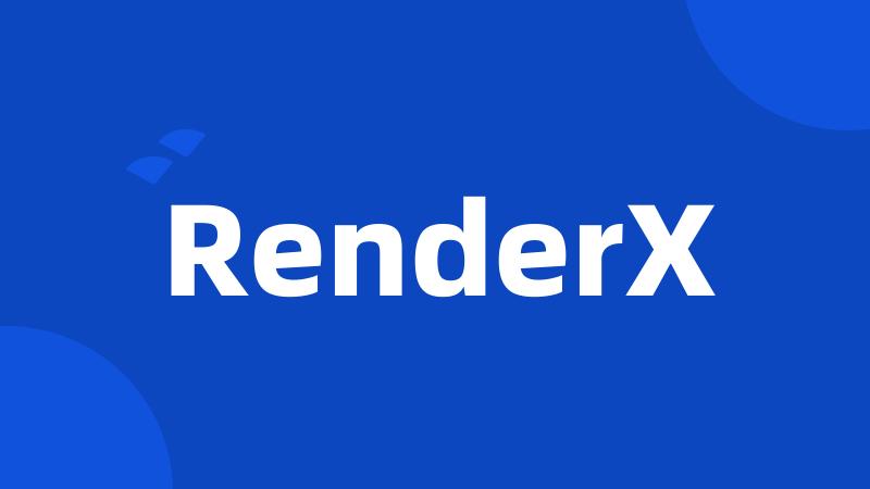 RenderX