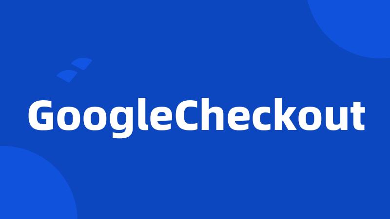 GoogleCheckout